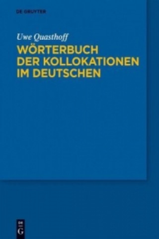 Könyv Woerterbuch Der Kollokationen Im Deutschen Uwe Quasthoff