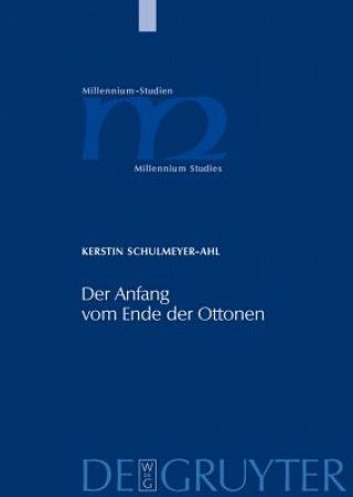 Książka Anfang vom Ende der Ottonen Kerstin Schulmeyer-Ahl