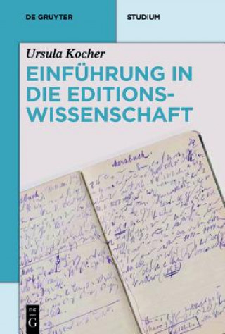 Kniha Einführung in die Editionswissenschaft Ursula Kocher