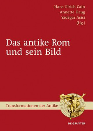 Kniha antike Rom und sein Bild Hans-Ulrich Cain
