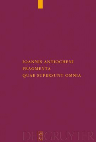 Carte Ioannis Antiocheni fragmenta quae supersunt omnia Sergei Mariev