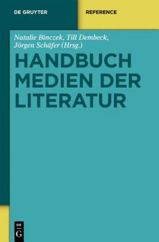 Kniha Handbuch Medien der Literatur Natalie Binczek
