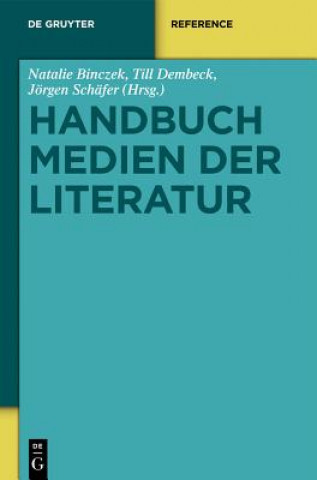 Knjiga Handbuch Medien der Literatur Natalie Binczek