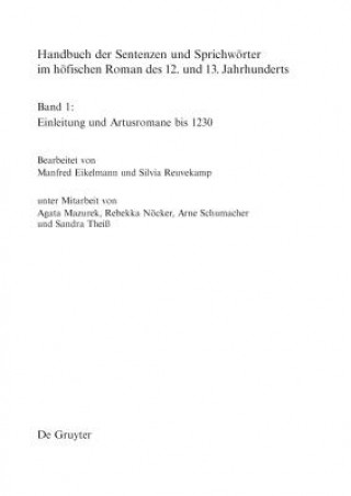 Kniha Handbuch der Sentenzen und Sprichwoerter im hoefischen Roman des 12. und 13. Jahrhunderts, Band 1, Artusromane bis 1230 Manfred Eikelmann