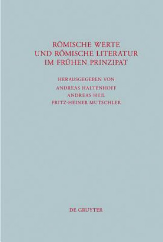 Könyv Roemische Werte und roemische Literatur im fruhen Prinzipat Andreas Haltenhoff