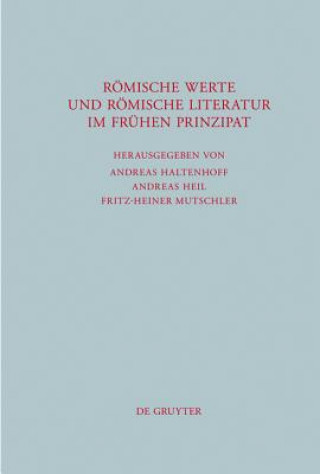 Book Roemische Werte und roemische Literatur im fruhen Prinzipat Andreas Haltenhoff