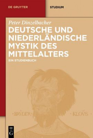 Kniha Deutsche und niederländische Mystik des Mittelalters Peter Dinzelbacher