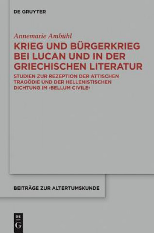 Carte Krieg und Bürgerkrieg bei Lucan und in der griechischen Literatur Annemarie Ambühl