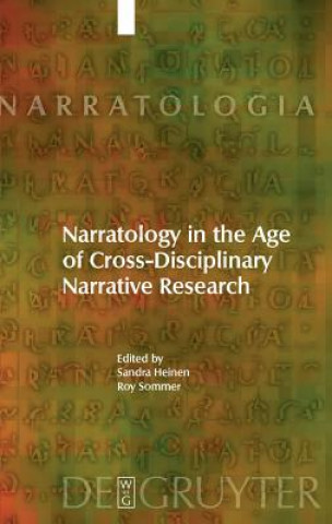 Könyv Narratology in the Age of Cross-Disciplinary Narrative Research Sandra Heinen
