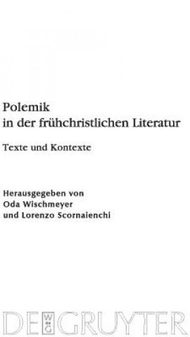 Book Polemik in der fruhchristlichen Literatur Oda Wischmeyer