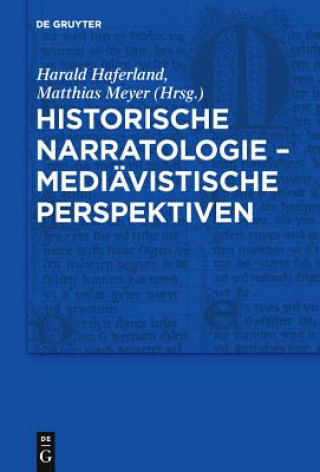 Carte Historische Narratologie - Mediavistische Perspektiven Harald Haferland