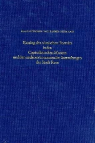 Könyv Katalog der römischen Porträts in den Capitolinischen Museen und den anderen kommunalen Sammlungen der Stadt Rom, 2 Bde.. Bd.2 Klaus Fittschen