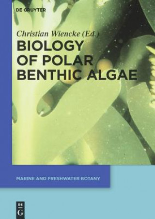 Carte Biology of Polar Benthic Algae Christian Wiencke