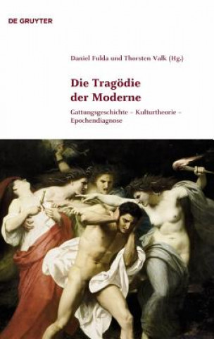 Knjiga Die Tragödie der Moderne Daniel Fulda