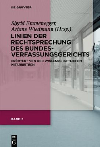 Kniha Linien der Rechtsprechung des Bundesverfassungsgerichts - eroertert von den wissenschaftlichen Mitarbeiterinnen und Mitarbeitern, Band 2, Linien der R Sigrid Emmenegger