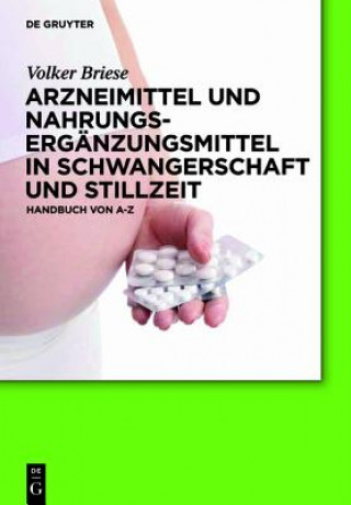 Carte Arzneimittel und Nahrungserganzungsmittel in Schwangerschaft und Stillzeit Volker Briese