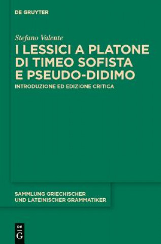 Kniha I lessici a Platone di Timeo Sofista e Pseudo-Didimo Stefano Valente