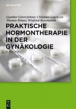 Könyv Praktische Hormontherapie in der Gynäkologie Gunther Göretzlehner
