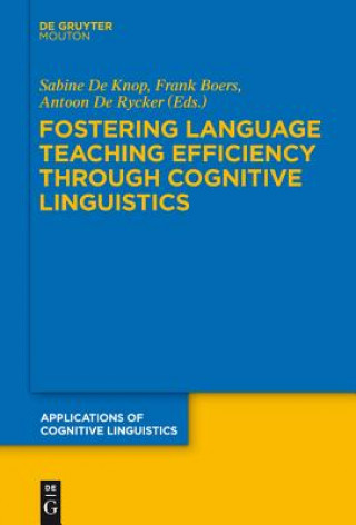 Carte Fostering Language Teaching Efficiency through Cognitive Linguistics Sabine de Knop