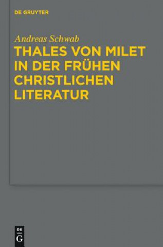 Книга Thales von Milet in der fruhen christlichen Literatur Andreas Schwab