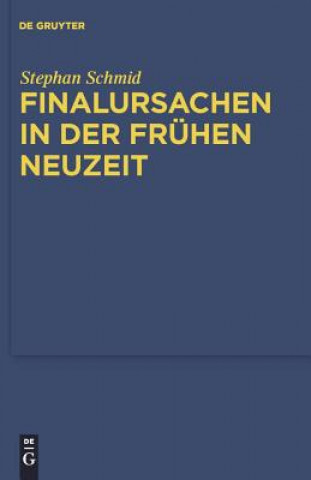 Buch Finalursachen in der fruhen Neuzeit Stephan Schmid