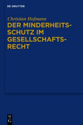 Carte Minderheitsschutz im Gesellschaftsrecht Christian Hofmann