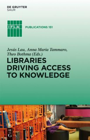 Kniha Libraries Driving Access to Knowledge Jesús Lau