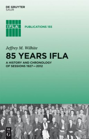 Kniha 85 Years IFLA Jeffrey M. Wilhite