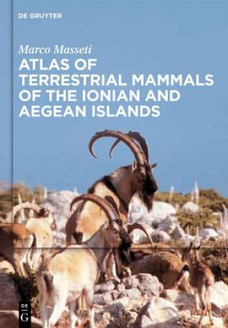 Carte Atlas of terrestrial mammals of the Ionian and Aegean islands Marco Masseti