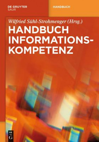 Książka Handbuch Informationskompetenz Wilfried Sühl-Strohmenger