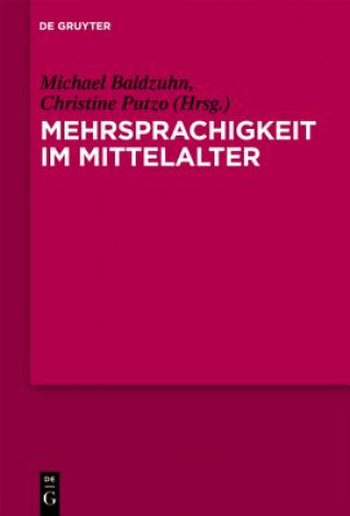 Könyv Mehrsprachigkeit Im Mittelalter Michael Baldzuhn