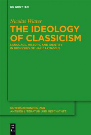 Kniha Ideology of Classicism Nicolas Wiater