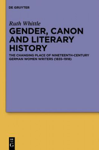 Kniha Gender, Canon and Literary History Ruth Whittle