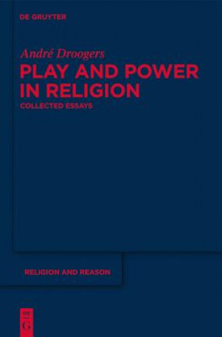 Kniha Play and Power in Religion André Droogers