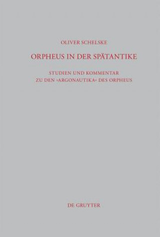 Knjiga Orpheus in der Spatantike Oliver Schelske