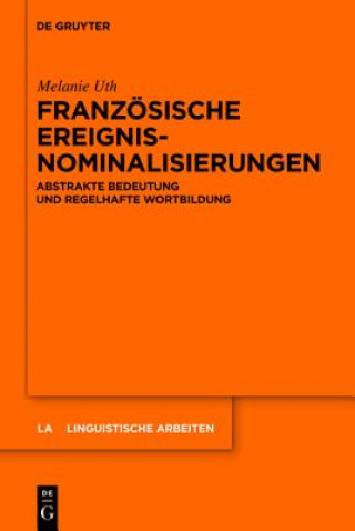 Kniha Franzoesische Ereignisnominalisierungen Melanie Uth