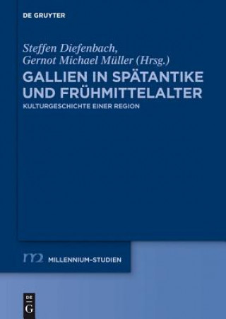 Kniha Gallien in Spatantike und Fruhmittelalter Steffen Diefenbach