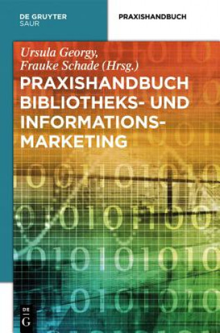 Kniha Praxishandbuch Bibliotheks- und Informationsmarketing Ursula Georgy