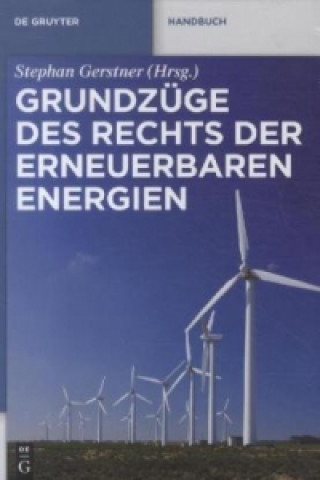 Kniha Grundzüge des Rechts der Erneuerbaren Energien Stephan Gerstner