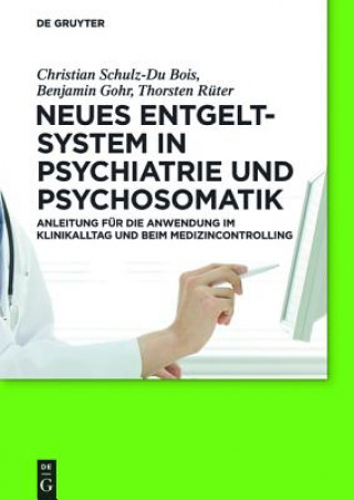 Knjiga Neues Entgeltsystem in Psychiatrie und Psychosomatik Christian Schulz-Du Bois