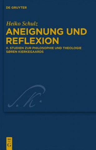 Kniha Studien Zur Philosophie Und Theologie Soren Kierkegaards Heiko Schulz