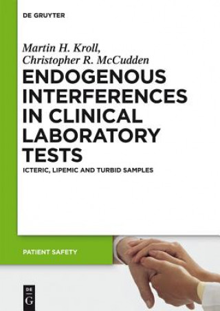 Book Endogenous Interferences in Clinical Laboratory Tests Martin H. Kroll