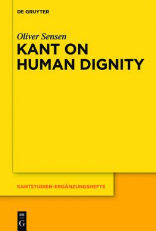 Kniha Kant on Human Dignity Oliver Sensen