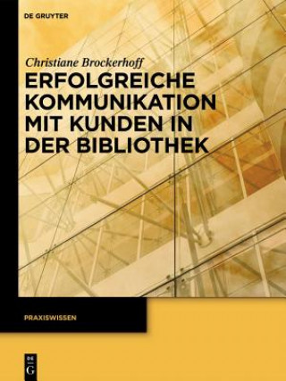 Kniha Erfolgreiche Kommunikation Mit Kunden in Der Bibliothek Christiane Brockerhoff