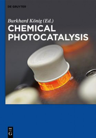 Kniha Chemical Photocatalysis Burkhard König