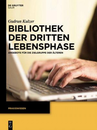 Książka Bibliothek der dritten Lebensphase Gudrun Kulzer