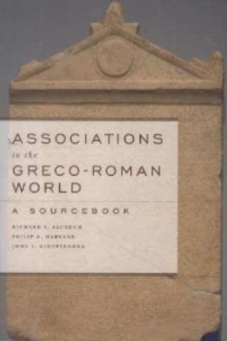 Könyv Associations in the Greco-Roman World Richard S. Ascough