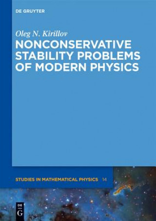 Könyv Nonconservative Stability Problems of Modern Physics Oleg N. Kirillov