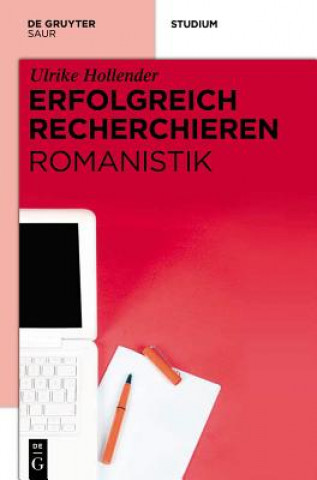 Kniha Erfolgreich recherchieren - Romanistik Ulrike Hollender