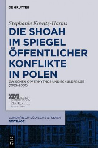 Kniha Shoah im Spiegel oeffentlicher Konflikte in Polen Stephanie Kowitz-Harms